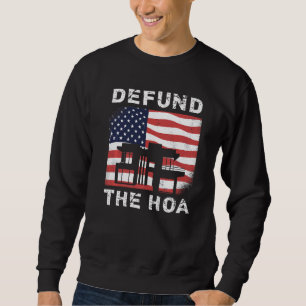 Entzieht dem HOA-Hausbesitzerverband die Finanzier Sweatshirt