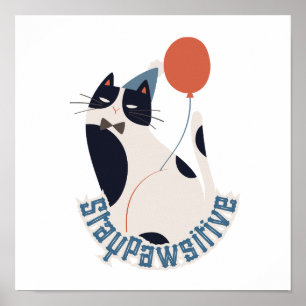 Entzückende Smoking-Katze Bleib Positiv Inspiriere Poster