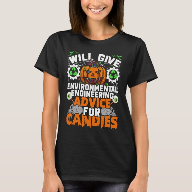 Environmental Engineer Will Give Environmental Eng T-Shirt (Vorderseite)