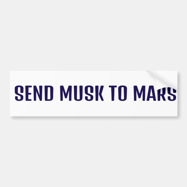 ENVOYER MUSK À MARS BUMPER STICKER (Devant)