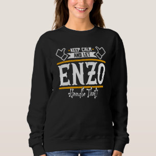 Enzo Bleib ruhig und lass Enzo das regeln Sweatshirt