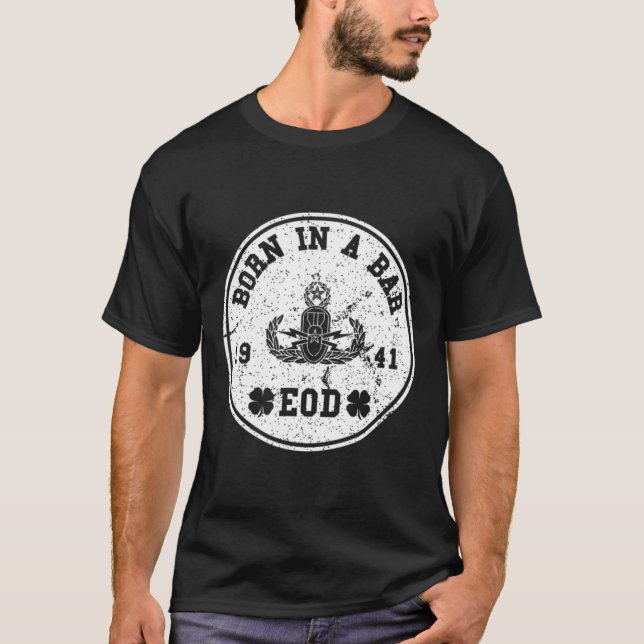 EOD Geboren in einem Bar Militär Veteran T Shirt (Vorderseite)