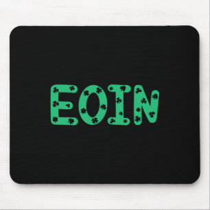 Eoin Patricks Day Irish Matching Family Funny Irel Mousepad