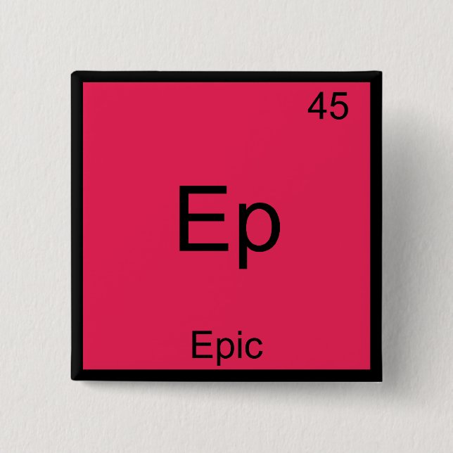 EP - Epic Funny Chemistry Element Symbol T - Shirt Button (Vorderseite)