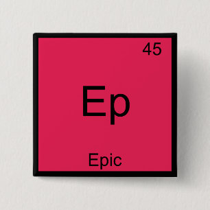 Ep - Episches Lustiges Chemie-Element-Symbol-T-Shi Button