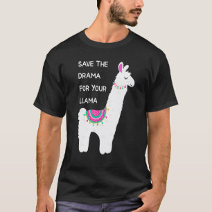 Épargnez le Drame Pour Votre Llama T-shirt Drôle P