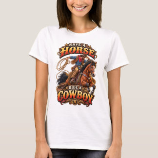 Épargnez un cheval, montez un cowboy T-Shirt