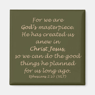 Ephesianer 2:10 (NLT) Magnet