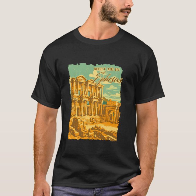 Ephesus Turkey Reisen trifft mich in Ephesus S T-Shirt (Vorderseite)
