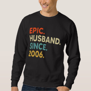 Epic Husband Seit 2006 16. Hochzeitstag V Sweatshirt