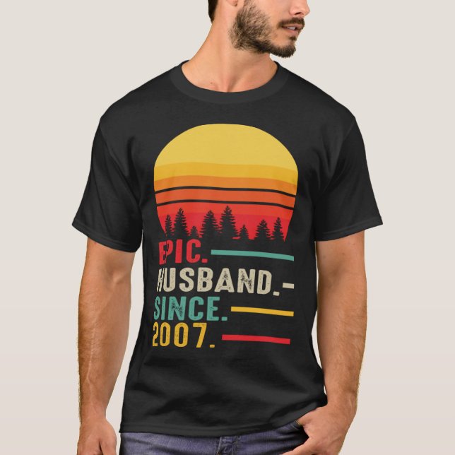 Epic Husband Since 2007 Happy Anniversary T-Shirt (Vorderseite)