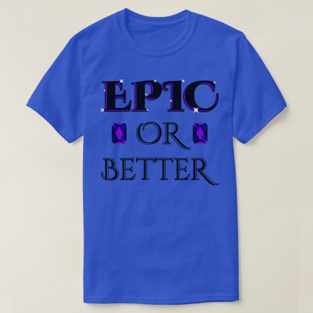 Epic oder Better Crypto Video Game Themed Unique D T-Shirt (Design vorne)