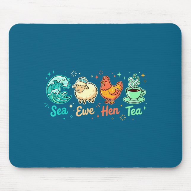 Epic Sea Ewe Tea Saying Hen Quote Mousepad (Vorne)