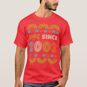 Epic Seit 2002 Geburtstagsgeschenk Familie BbayGif T-Shirt