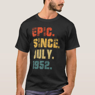 Epic Seit Juli 1952 70. Geburtstag 70 Jahre alt T-Shirt