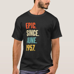 Epic Seit Juni 1957 65 Jahre alt 65. Geburtstag T-Shirt