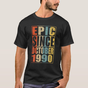 Epic Seit Oktober 1990 Funny 30. Geburtstag Gesche T-Shirt