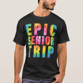 Epic Senior Trip 2023 Gefärbte Krawatte Matching C T-Shirt