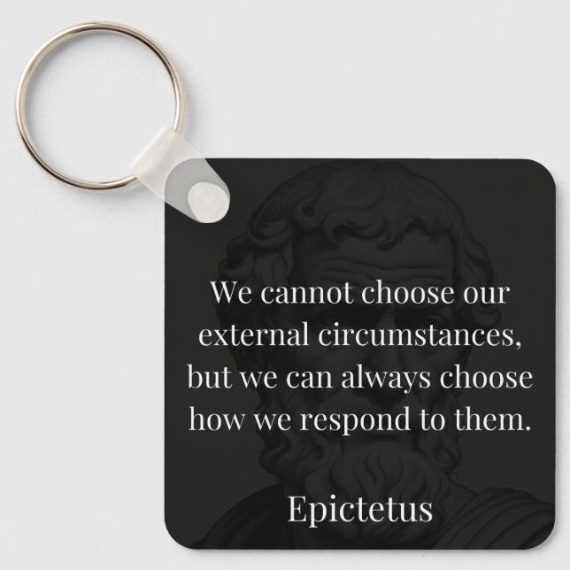 Epictetus Weisheit: Ermächtigung durch Reaktion Schlüsselanhänger (Vorderseite)