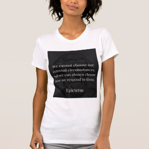 Epictetus Weisheit: Ermächtigung durch Reaktion T-Shirt