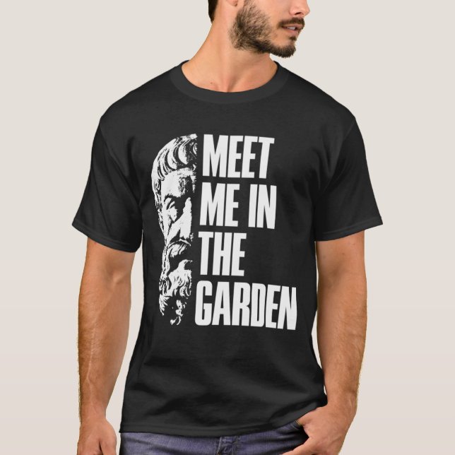 Epicurus trifft mich im Gartenhedonisten T-Shirt (Vorderseite)