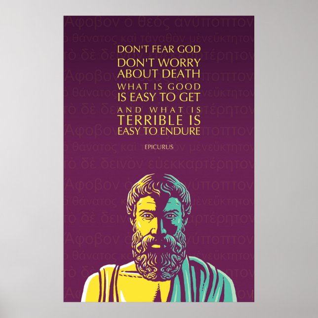 Epicurus Zitat: Fürchte Gott nicht Poster (Vorne)