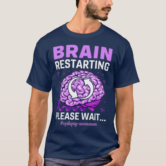 Epilepsie Awareness Funny Brain Neustart Bitte T-Shirt (Vorderseite)