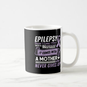 Epilepsie Awareness Mama kommt nicht mit einem Han Kaffeetasse