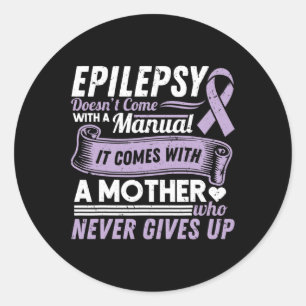 Epilepsie Awareness Mama kommt nicht mit einem Han Runder Aufkleber