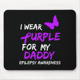 Epilepsie Bewusstsein, das ich für meinen Daddy Ri Mousepad