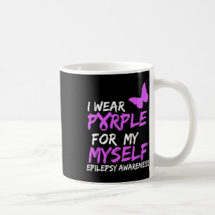 Epilepsie Bewusstsein, das ich für mich selbst Lil Kaffeetasse