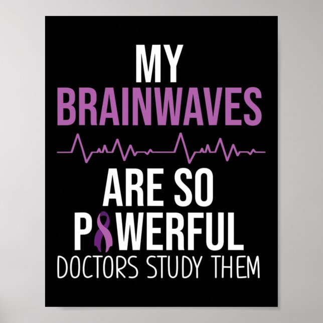 Epilepsie Bewusstsein Kostüm Meine Gehirnwellen Üb Poster (Vorne)