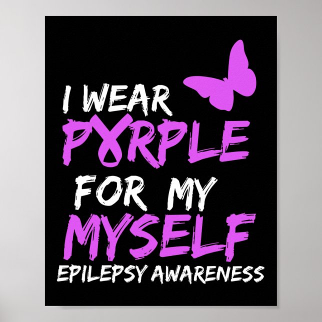 Epilepsie Das Bewusstsein, das ich trage, ist für  Poster (Vorne)
