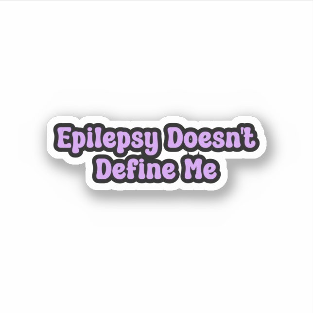 Epilepsie definiert mich nicht als Lila Bewusstsei Aufkleber (Vorderseite)