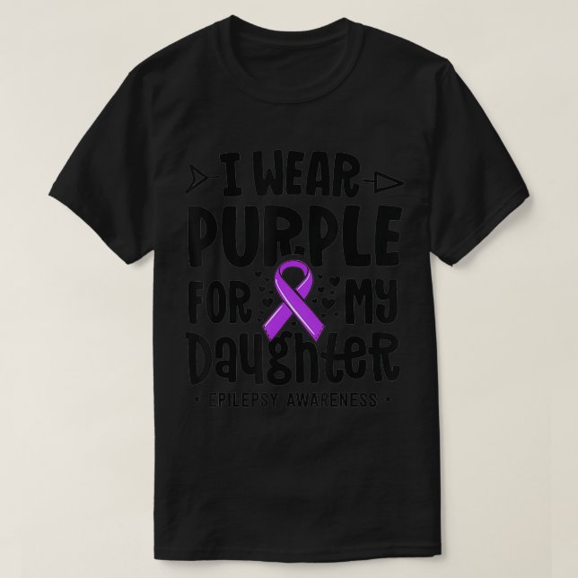 Epilepsie Ribbon ich tragen Lila für meine Tochter T-Shirt (Design vorne)