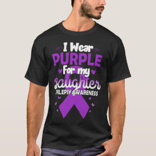 Epilepsie Ribbon ich tragen Lila für meine Tochter T-Shirt
