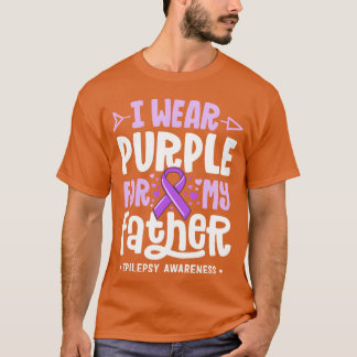 Epilepsie Ribbon ich tragen Lila für meine Vaterfa T-Shirt