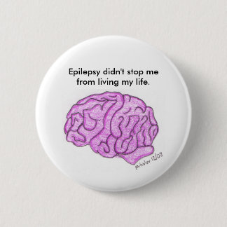 "Epilepsie stoppte mich nicht…" Knopf Button