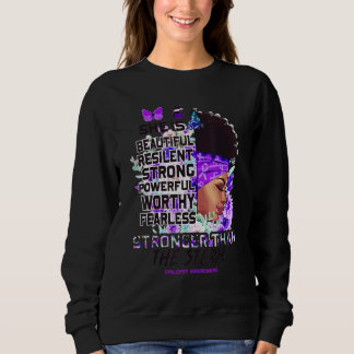 Epilepsy Awareness Black Girl Stronger Than The St Sweatshirt