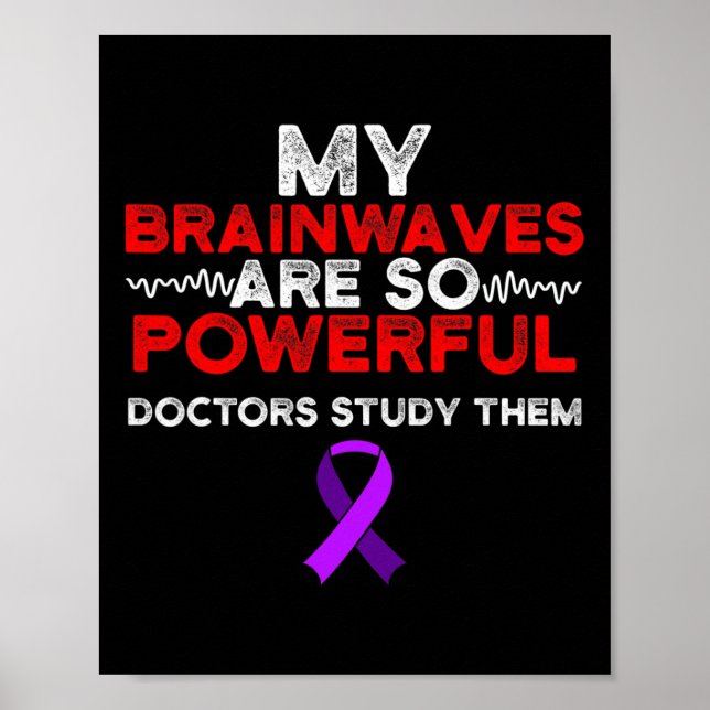 Epilepsy Awareness Brain Waves Epileptic Warrior S Poster (Vorne)