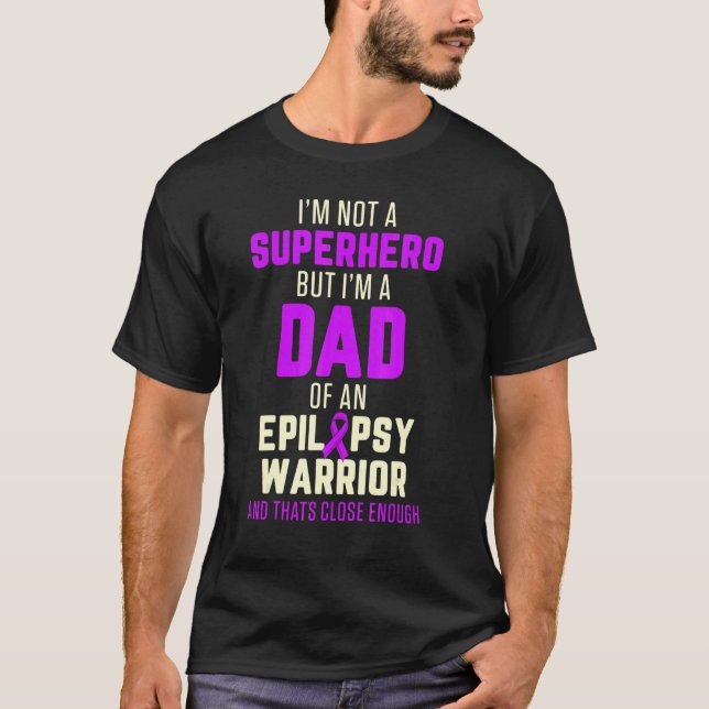 Epilepsy Awareness Dad Hero Epileptic Warrior Surv T-Shirt (Vorderseite)