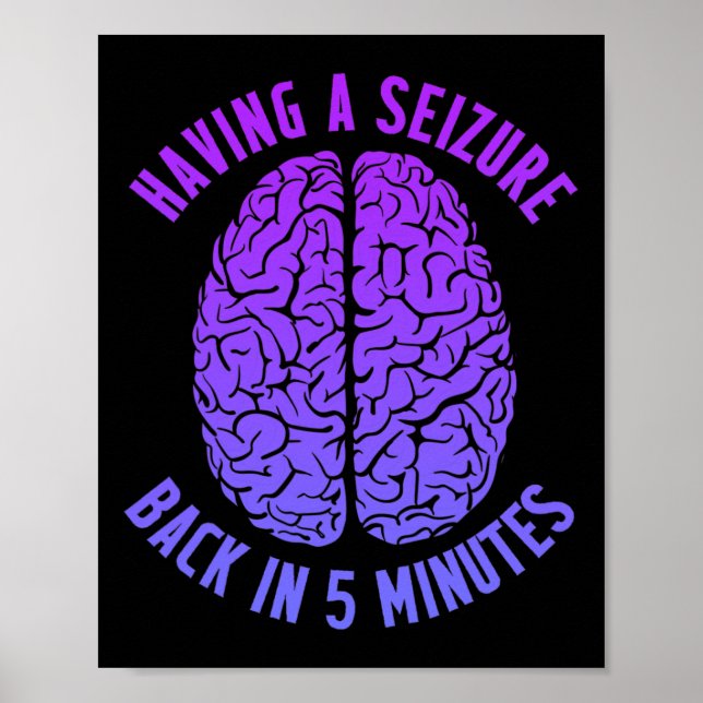 Epilepsy Awareness Having Seizure Epileptic Warrio Poster (Vorne)