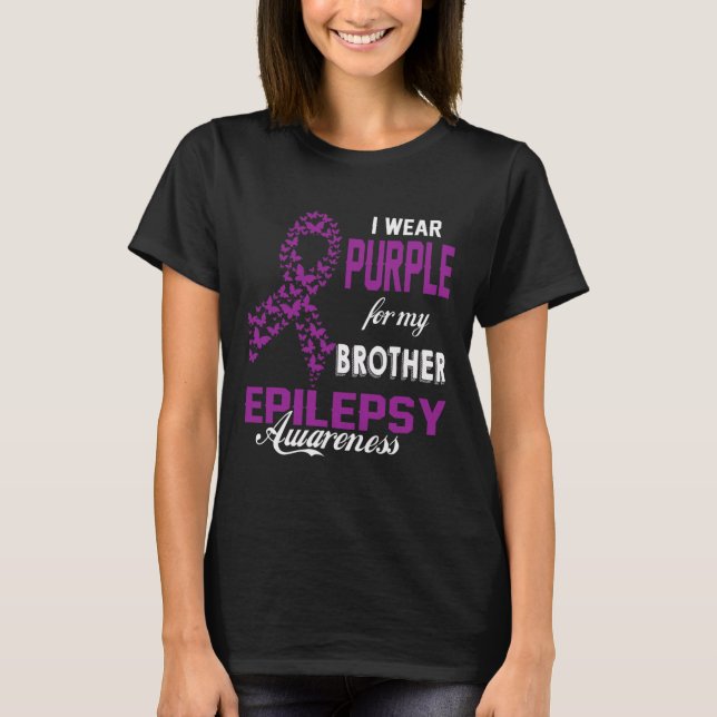 Epilepsy Awareness I Wear Purple For My Brother Fa T-Shirt (Vorderseite)