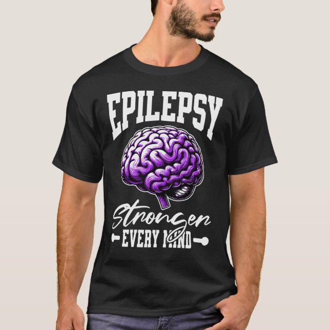 Epilepsy Stronger Every Mind Brain Awareness T-Shirt (Vorderseite)