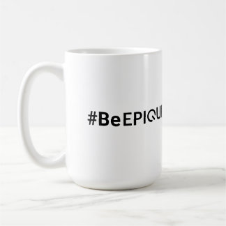 Epique Realty #BeEpique Coffee Tasse