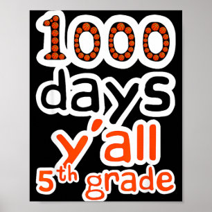 Episch 1000 Tage Tag Basketball Schule 1000. Y'all Poster