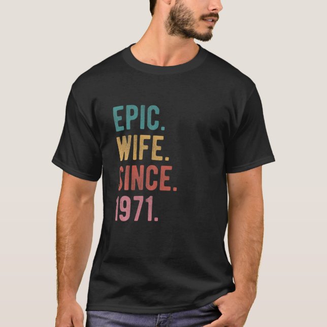 Epische Ehefrau seit 1971 - 51. T-Shirt (Vorderseite)