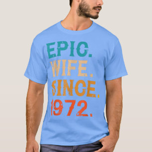 Epische Ehefrau seit 1972 50. Hochzeitstag 50 T-Shirt