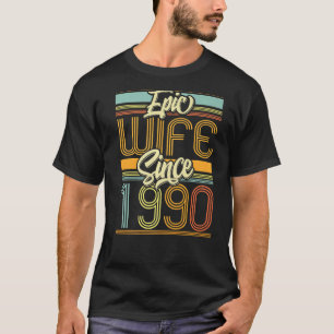 Epische Ehefrau seit 1990 33 Jahr 33. Hochzeitsfei T-Shirt