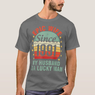 Epische Ehefrau seit 1991 mein Mann ist ein glückl T-Shirt
